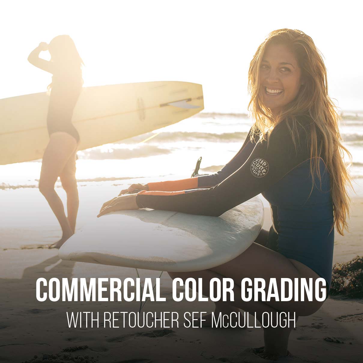 Commercial Retouching Workflow: Advanced Grading  - PRO EDU Sef McCullough PRO EDU