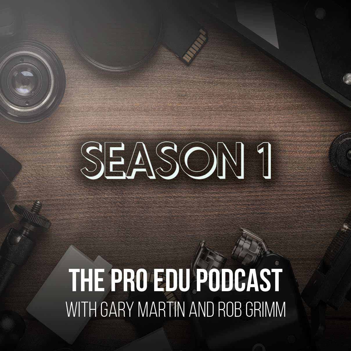 The PRO EDU Photography Podcast Season 1 | PRO EDU PRO EDU PRO EDU