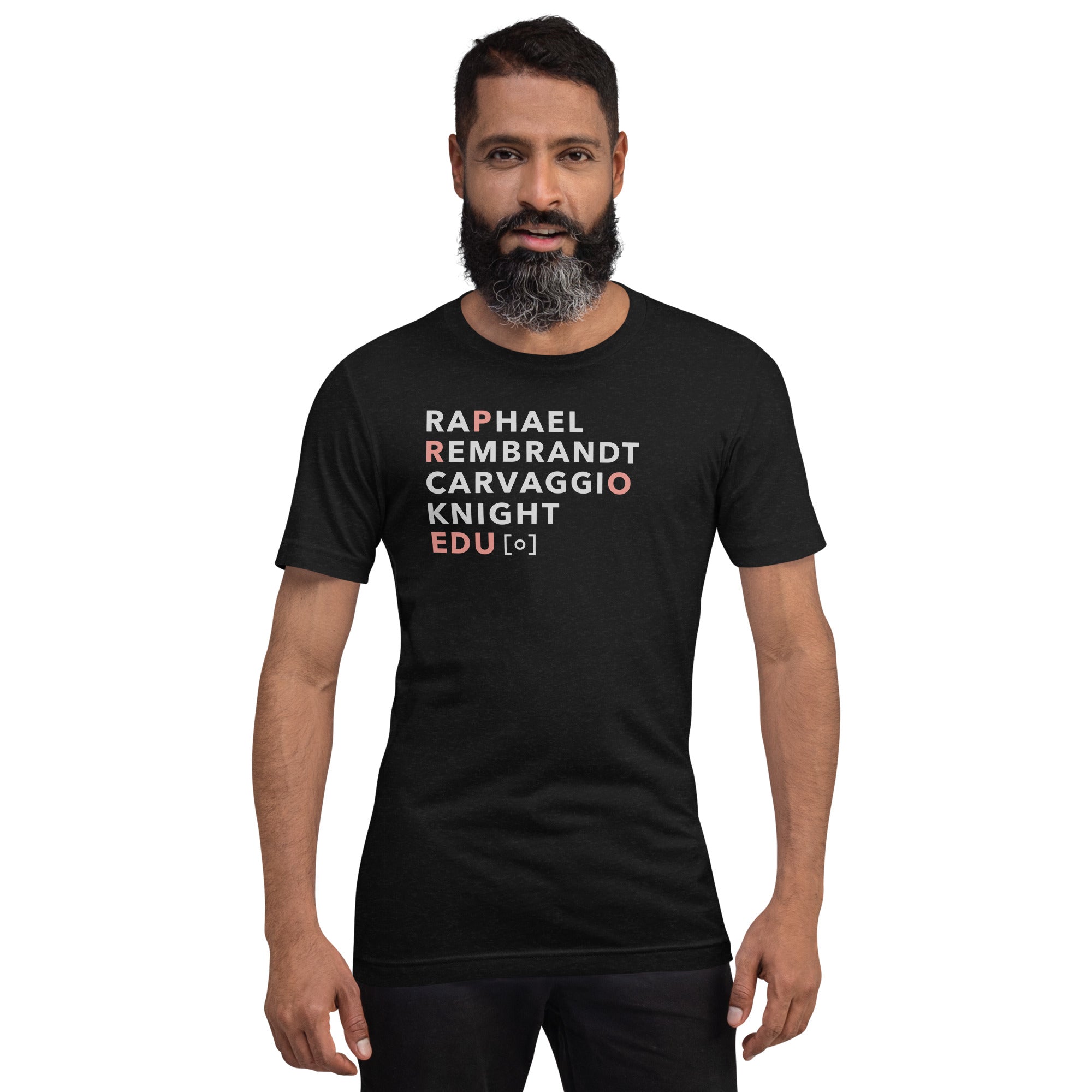 RAPHAEL REMBRANDT CARVAGGIO KNIGHT PRO EDU of Photography T-Shirt PRO EDU PRO EDU
