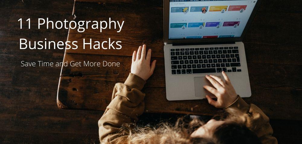 11 Photography Business Productivity Hacks