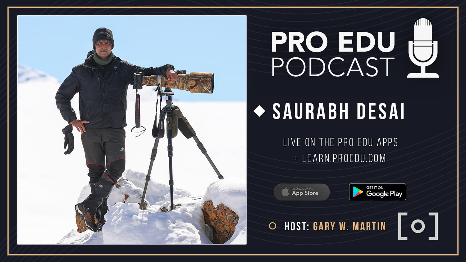 Who is photographer Saurabh desai pro edu podcast thumbnail with co-host gary martin
