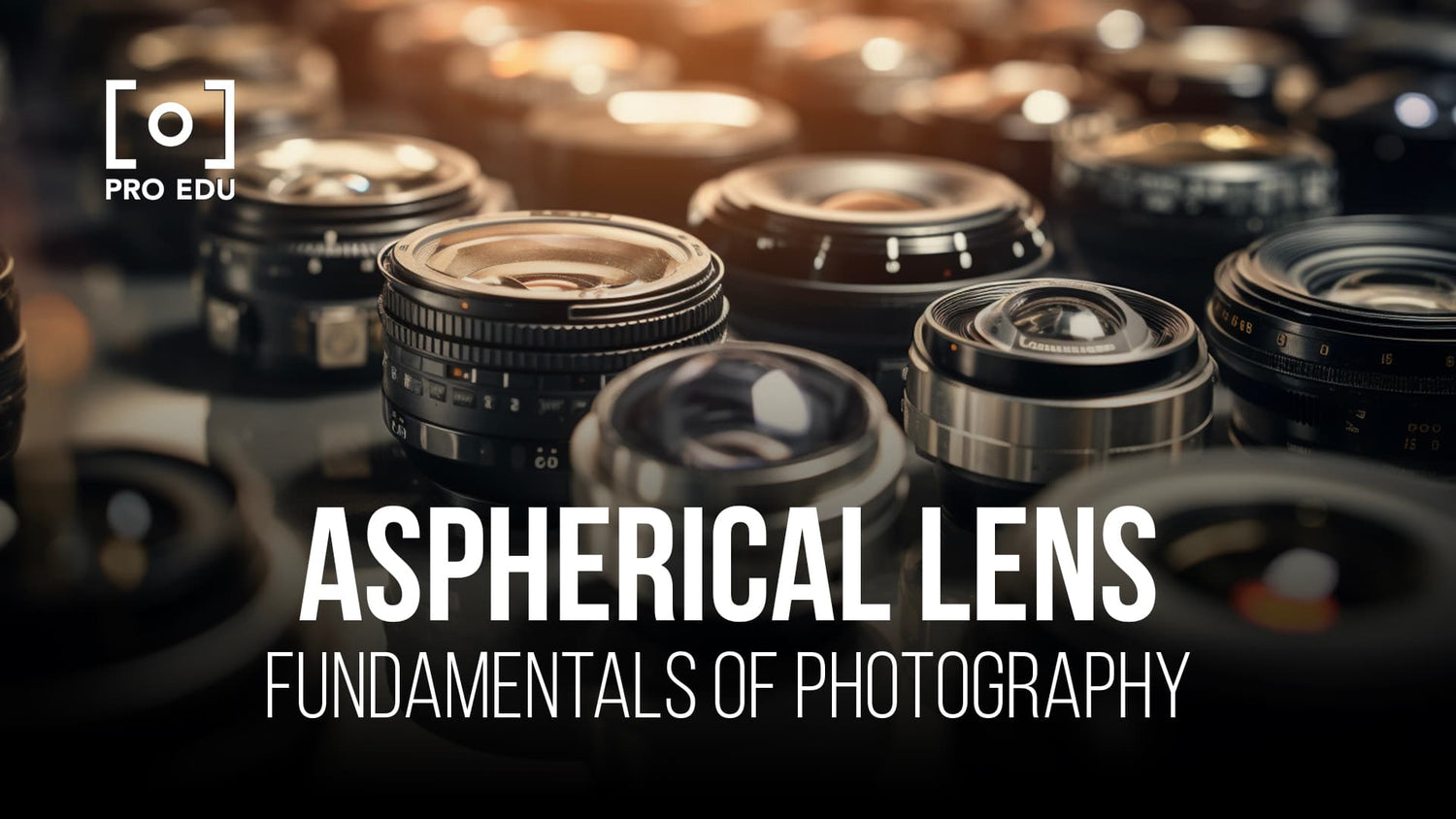 Benefits of aspherical lenses in photography, an exploration for photographers