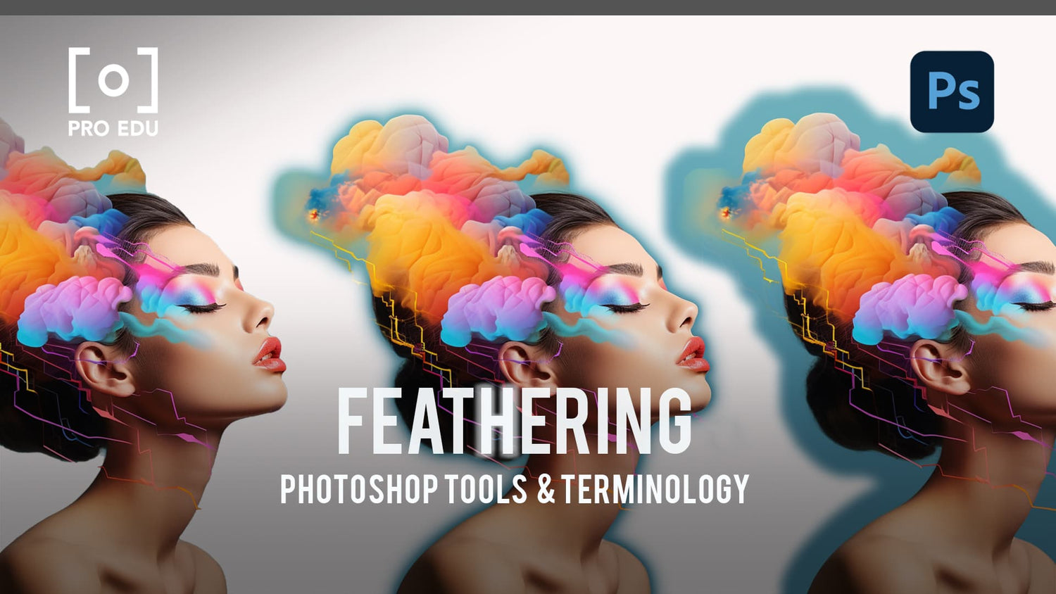 Feathering Techniques in Photoshop - PRO EDU Tutorial