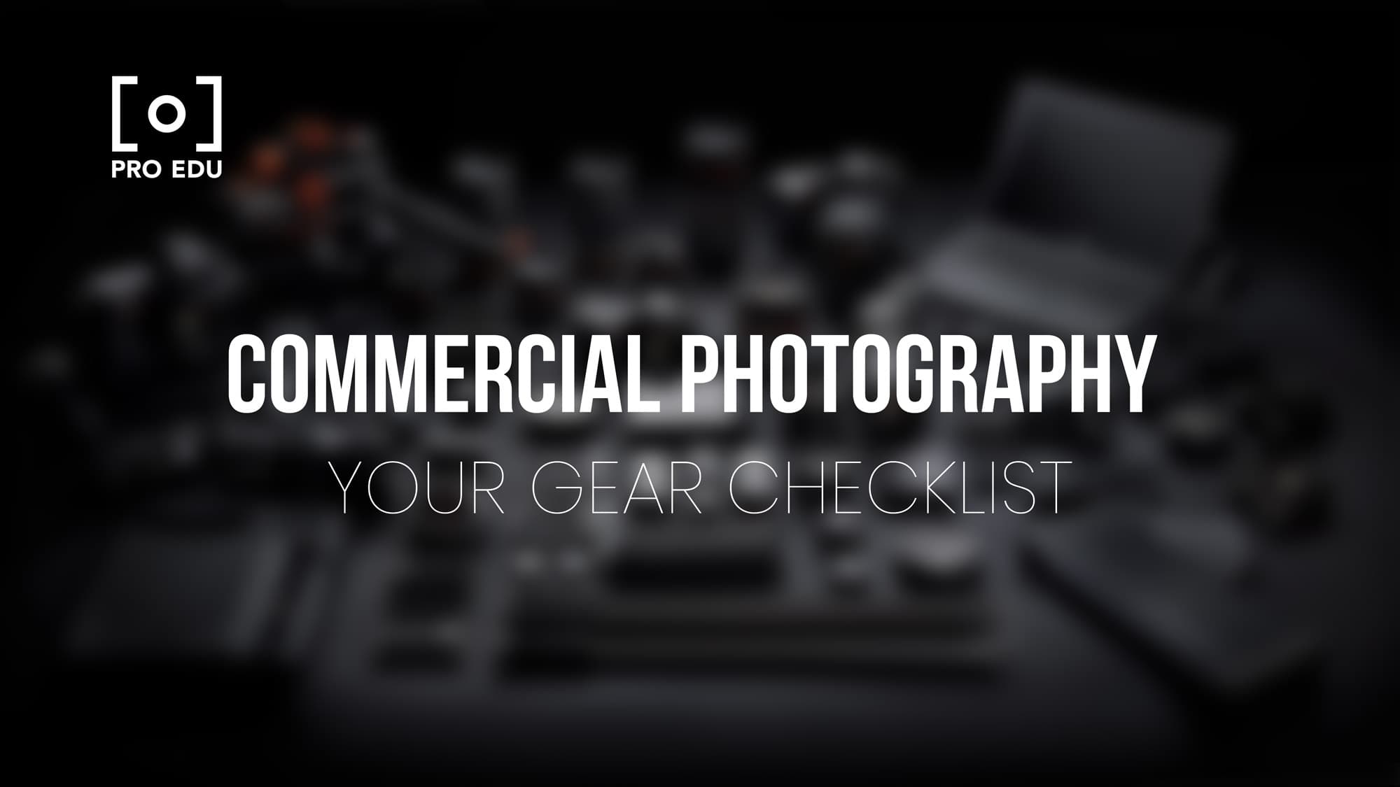 Commercial photography gear needed for photographers pro edu