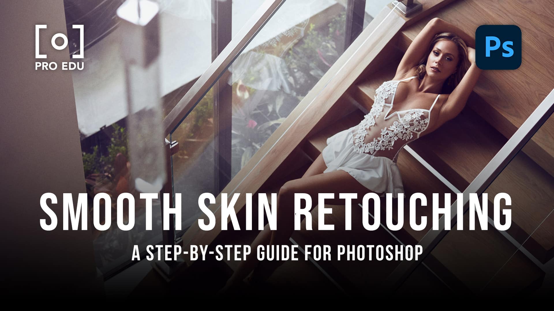 Smooth Skin in Photoshop: Expert Techniques for Flawless Edits