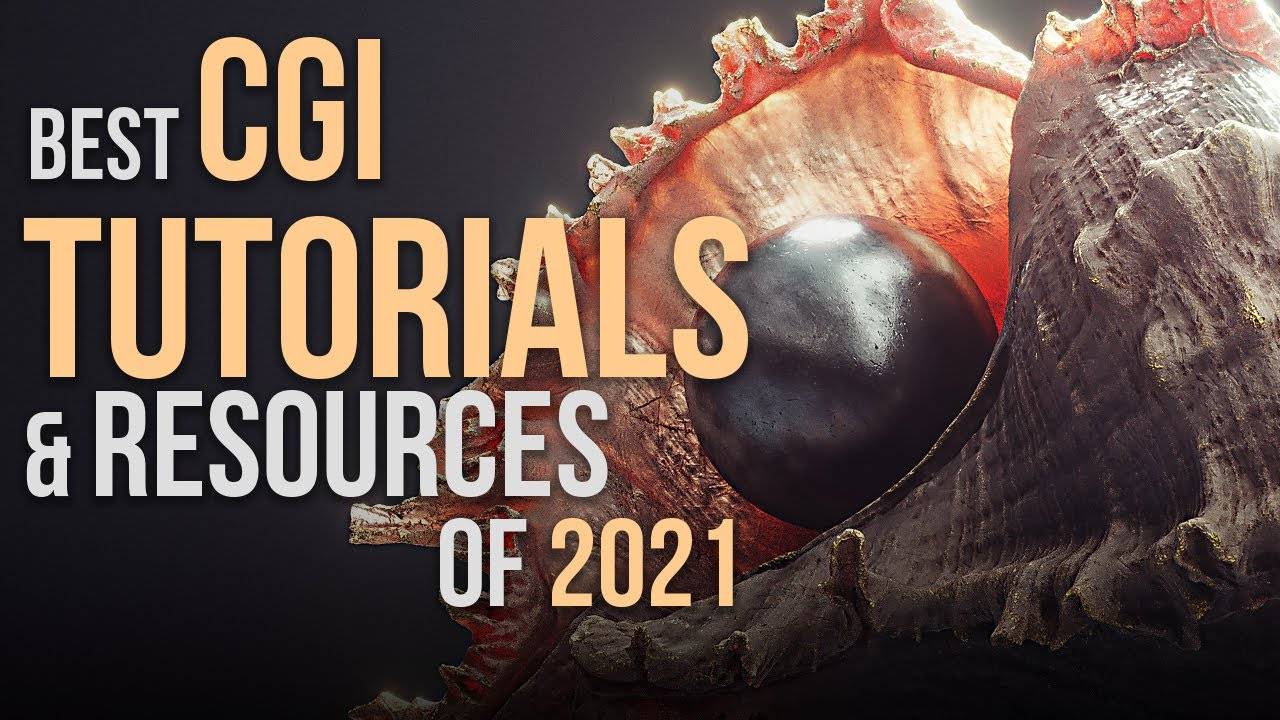 The best CGI tutorials and resources guide 2021