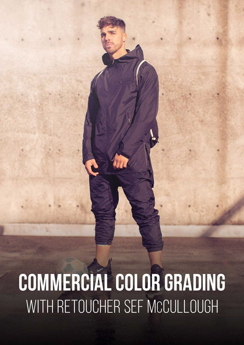 Commercial Retouching Workflow: Adv Color Grading